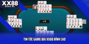 Tin Tức Game Bài XX88 Đỉnh Cao Giải Trí Và Độ Tin Cậy Tuyệt Đối